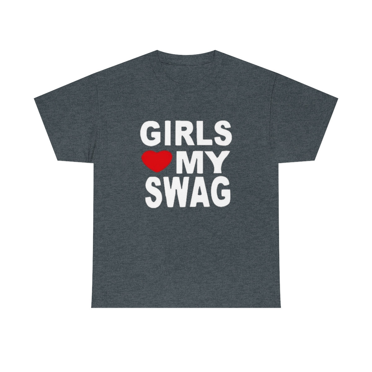 Girls Love My Swag Shirt Etsy