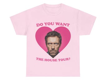 Vuoi la maglietta del Dr. House per il tour della casa?