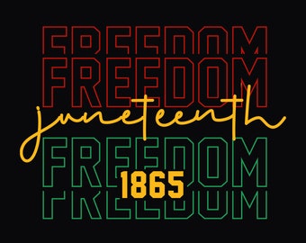 Freedom Juneteenth 1865 PNG SVG, Juneteenth Breaking Every Chain Black History file digital for shirt