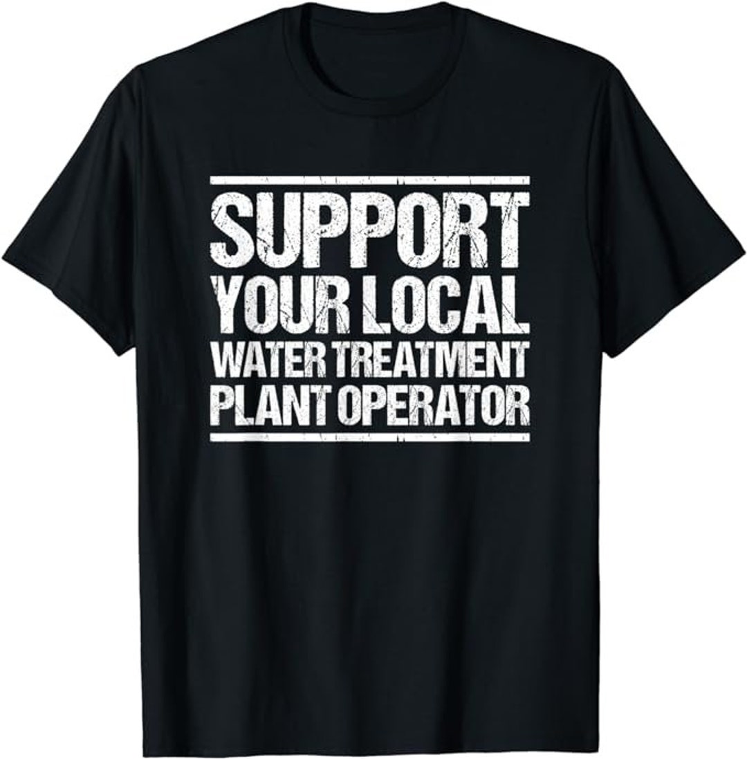Wastewater Support Your Local Water Treatment Plant Operator Etsy