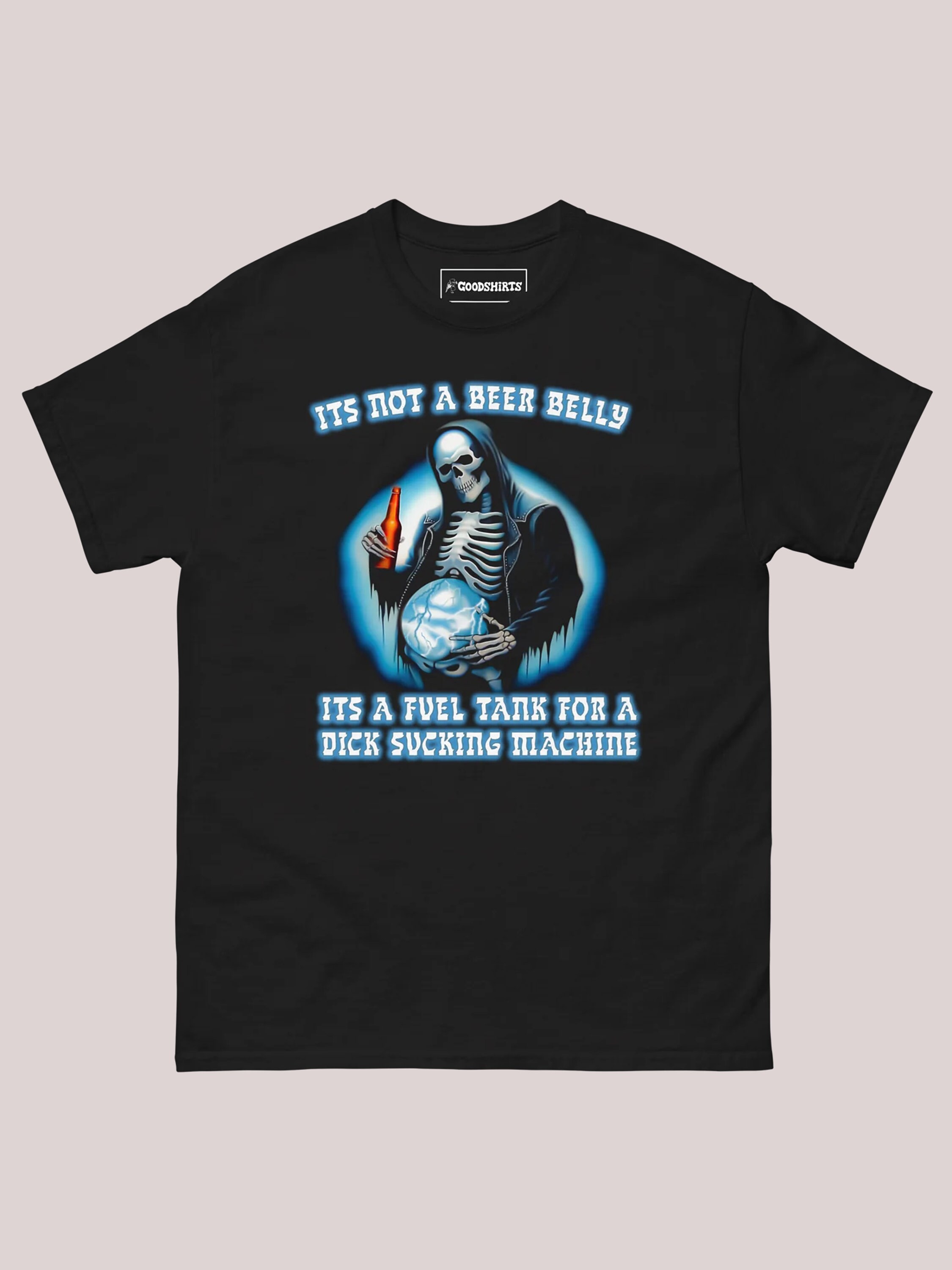 It's Not A Beer Belly It's A Fuel Tank for A Dick Sucking Machine