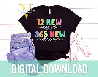 New Year Inspirational Tee Clipart PNG Graphic, 12 New Chapters, 365 New Chances (Digital Download)