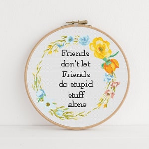 Friends Cross Stitch Pattern #954, Cross Stitch PDF, Modern Stitch Design, Counted Cross Stitch, Embroidery Art, Quote Decor, Wall Art