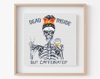 May include: Cross-stitch pattern featuring a skeleton with a coffee cup and a red bandana, with the text "Dead inside but caffeinated".