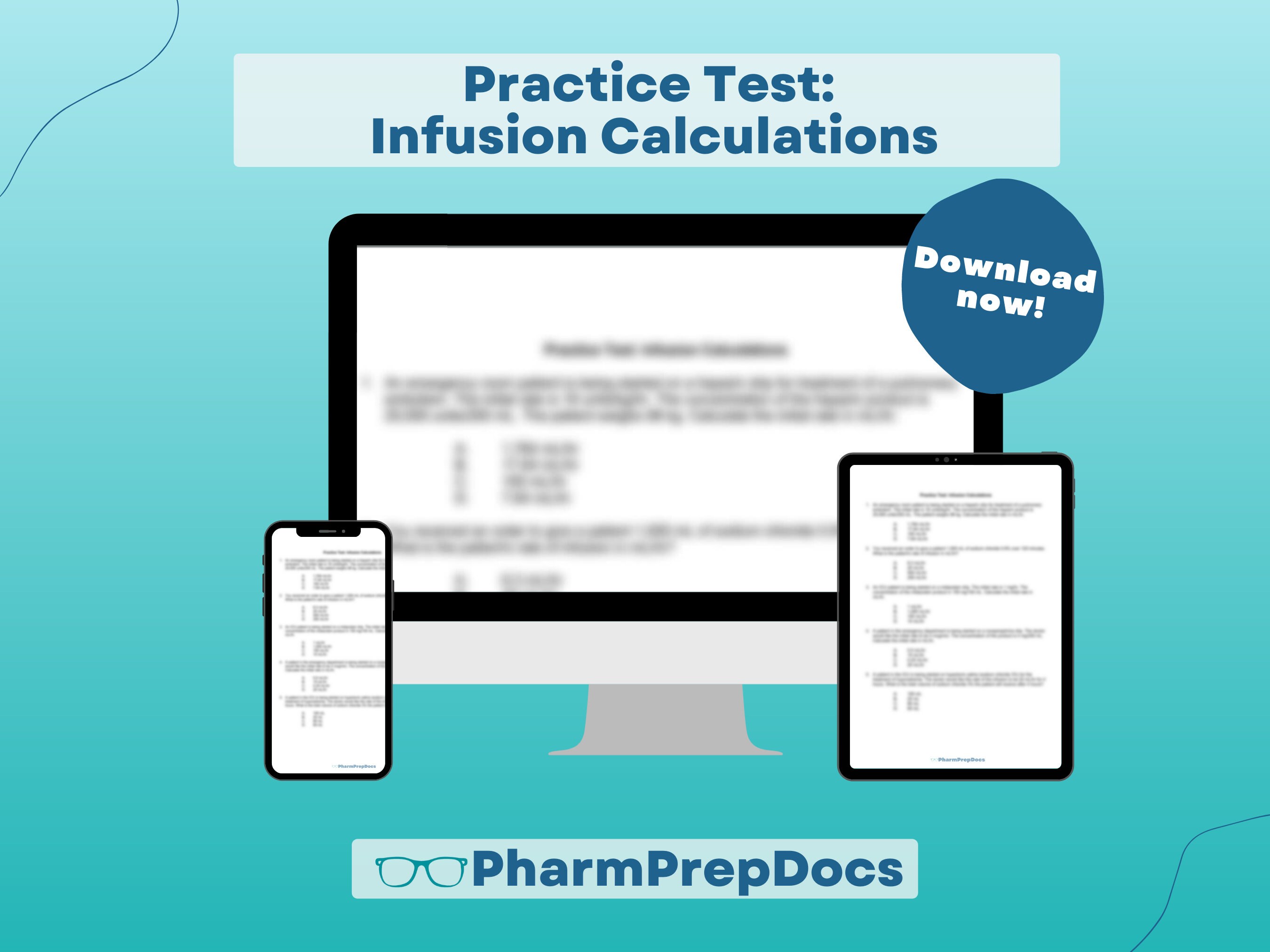 Practice Test Infusion Calculations, Medication Math, Practice