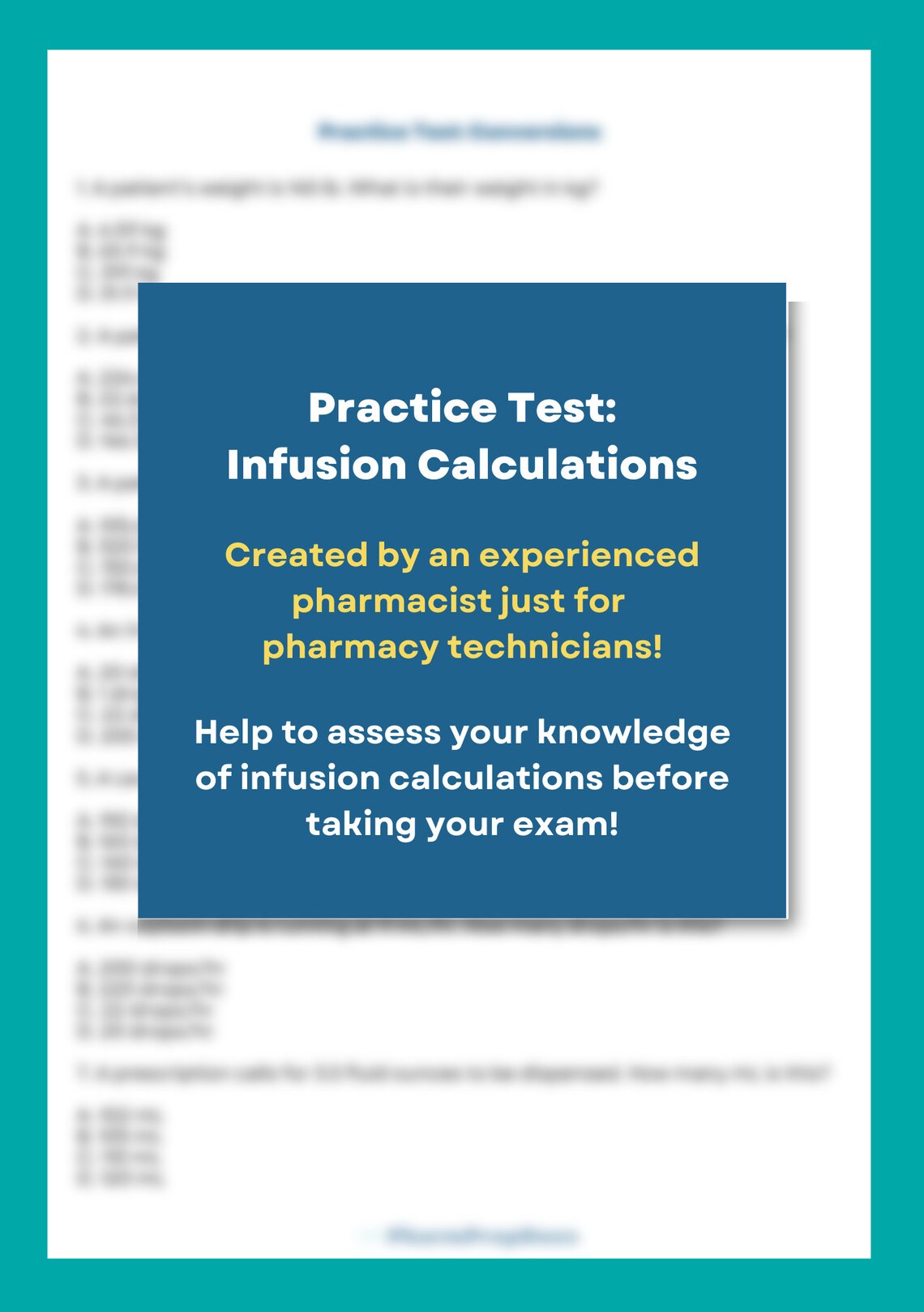 Practice Test Infusion Calculations, Medication Math, Practice