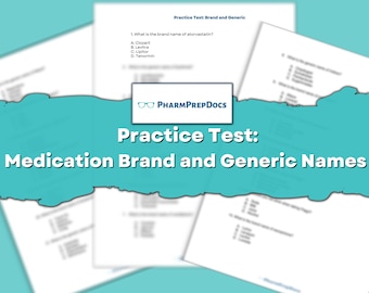 Practice Test: Medication Brand and Generic Names, Medication Names, PTCE, Pharmacy Technician Certification Exam, PTCB Exam, Pharmacy Exam