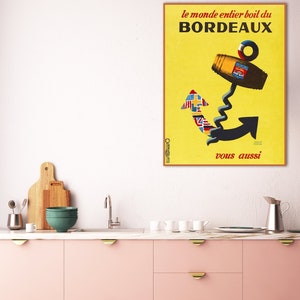 Poster pubblicitario del vino Bordeaux, poster del vino francese, arte del vino Bordeaux, Le Monde entier boit du Bordeaux.