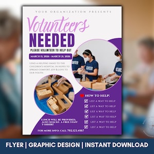 May include: A purple and white flyer with the text "Volunteers Needed" and images of people volunteering. The flyer includes the dates March 15-21, 2026, and a call to action to help the children's hospital. The bottom of the flyer says "Flyer | Graphic Design | Instant Download."