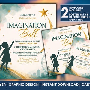 May include: A digital flyer template set for the 2026 Annual Imagination Ball at the Children's Museum of Atlanta. The design features a silhouette of a child reaching for a gold star, watercolour accents, and a city skyline. Includes 8.5 x 11 poster.