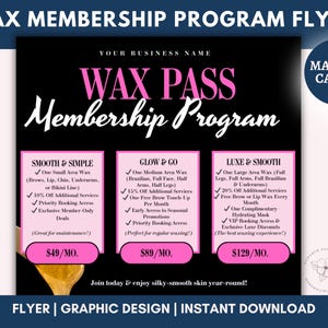 May include: A black and pink flyer advertising a wax membership program. The flyer has three membership options: Smooth & Simple, Glow & Go, and Luxe & Smooth. Each option lists the services included and the monthly price. The flyer also includes the text "Join today & enjoy silky-smooth skin year-round!" and "WAX PASS Membership Program".