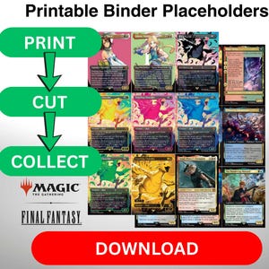 May include: Printable binder placeholders featuring Magic: The Gathering and Final Fantasy cards. The image includes instructions: Print, Cut, Collect, and Download. The cards have colorful illustrations and text.