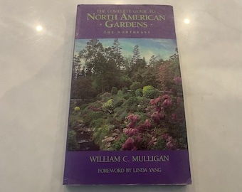 1991 Complete Guide to North American Gardens Reference Book