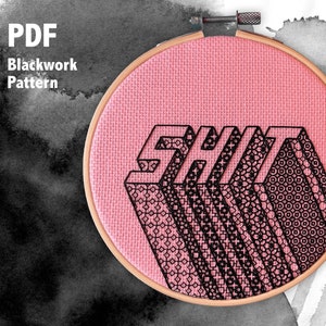Sh*t - A modern (sweary) blackwork embroidery pattern