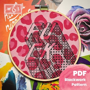 May include: A pink and black cross-stitch embroidery hoop with a geometric design of the word "F*CK" in black thread. The hoop is surrounded by a pink leopard print fabric. The text "PDF Blackwork Pattern" is visible in the lower right corner of the image.