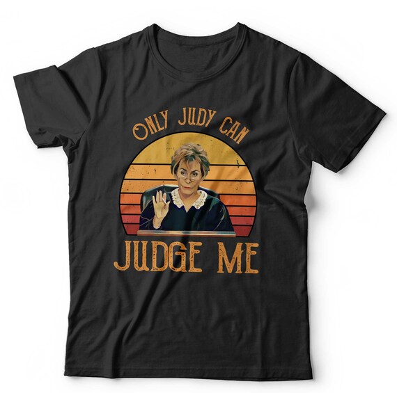 Retro Funny Only Judy Can Judge Me T Shirt Retro Funny Only Judy Can Judge Me T Shirt