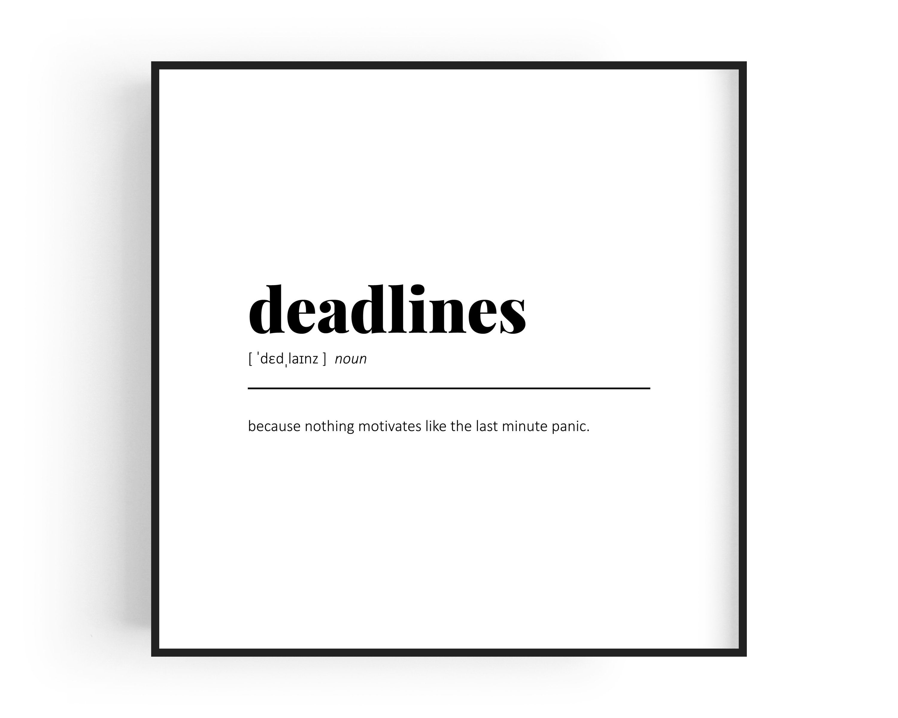 Deadlines Definition Square Digital Art Witty Office Posters Sassy
