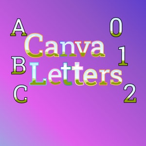 May include: A colourful graphic design with the text "Canva Letters" in a rainbow of colours. The letters are outlined in gold and have a green, blue, and white background. The letters A, B, and C are in black and white, and the numbers 0, 1, and 2 are in black and white.