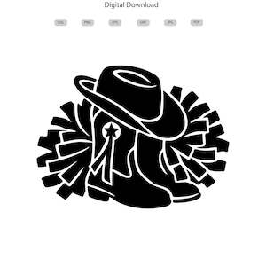 May include: A black digital graphic design featuring a cowboy hat resting on a western boot with a star emblem and ribbons, all set against a background of two pom-poms. The text Digital Download is at the top with SVG, PNG, EPS, DXF, JPG, and PDF labels.
