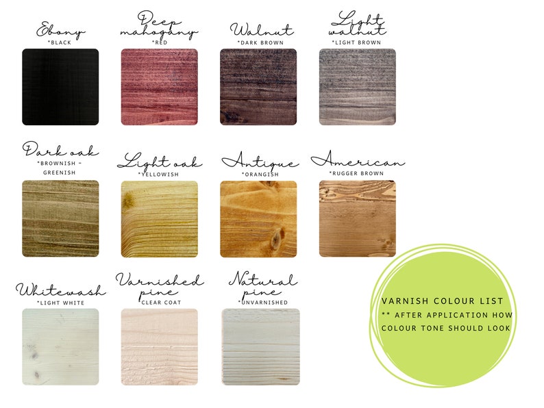 May include: A color chart displaying various wood varnish colors. The chart includes swatches labeled "Ebony," "Deep Mahogany," "Walnut," "Light Walnut," "Dark Oak," "Light Oak," "Antique," "American," "Whitewash," "Varnished Pine," and "Natural Pine."