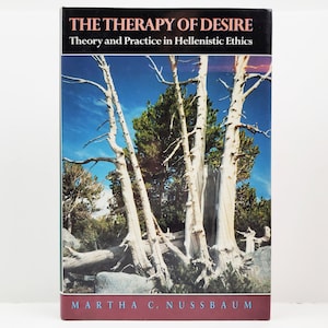Therapy of Desire Theory & Practice Hellenistic Ethics Hardcover Book by Nussbaum 1994