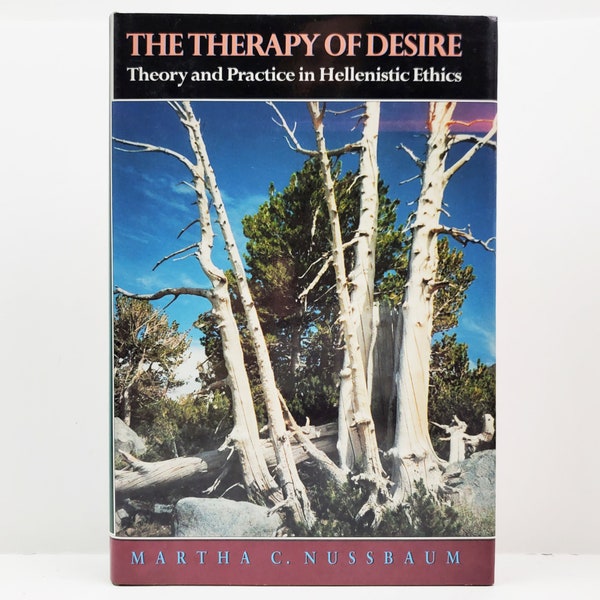Therapy of Desire Theory & Practice Hellenistic Ethics Hardcover Book by Nussbaum 1994