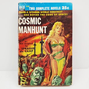May include: A vintage paperback book cover with a woman in a green and yellow bikini standing in front of a red and orange sunset. The book title is "Cosmic Manhunt" and the author is "Sprague de Camp".