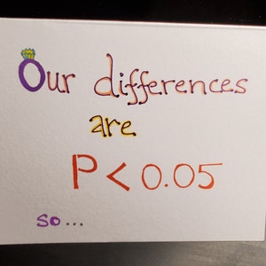Our Diferences are p &lt; 0.05