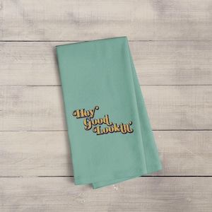 Retro Hey Good Lookin Tea Towel | Sam + Zoey Home Basics