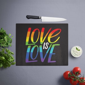 Glass Cutting Board: Love Is Love