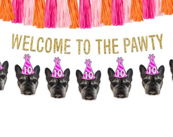 May include: A pink and gold banner with the text "Welcome to the Pawty" and six black and white French bulldog faces wearing pink party hats with the number "10" on them.