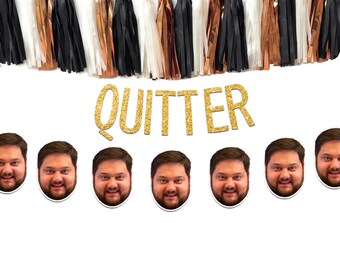 Funny Quitter Retirement Party Banner: Custom Face, Going Away Decorations