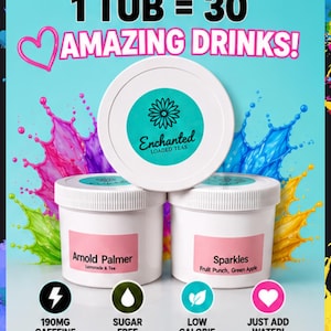 May include: Three white plastic tubs of Enchanted Loaded Teas with labels reading Arnold Palmer and Sparkles. Text includes 1 TUB = 30 AMAZING DRINKS!, 190MG CAFFEINE, SUGAR FREE, LOW CALORIE, and JUST ADD WATER! against a bright blue background.
