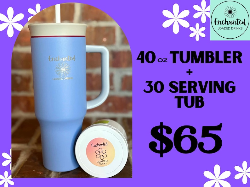 30 Enchanted Loaded Drinks in one tub Sugar Free Fully Caffeinated Top Selling Drinks Tub + 40 oz Tumbler