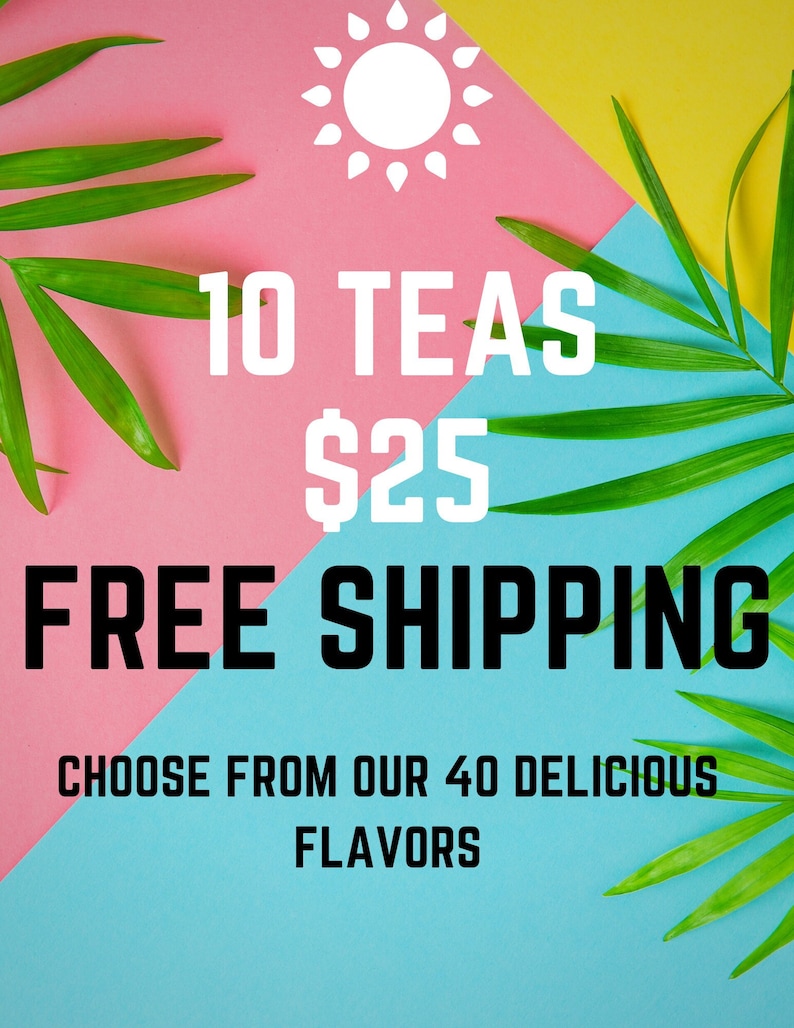 Best Selling Loaded TEA mixes FREE SHIPPING 10 for 25.00 Sugar Free High Energy