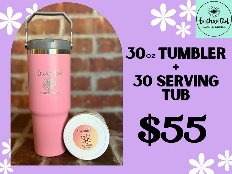 30 Enchanted Loaded Drinks in one tub Sugar Free Fully Caffeinated Top Selling Drinks Tub + 30 oz Tumbler