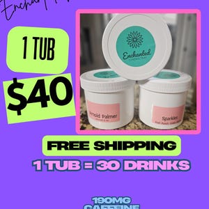 May include: Three white tubs of powdered drink mix with pink and green labels. The labels read "Arnold Palmer", "Sparkles", and "Enchanted Loaded Teas". The tubs are arranged in a pyramid shape. The text "1 TUB = 30 DRINKS" and "190MG CAFFEINE PER SERVING" are also visible.