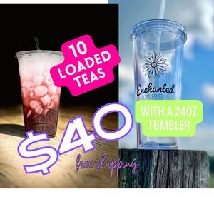 May include: A pink and white graphic with the text "10 Loaded Teas $40 Free Shipping" and a picture of a clear tumbler with a black and white daisy design and the text "Enchanted Loaded Teas" and "With a 24oz Tumbler".