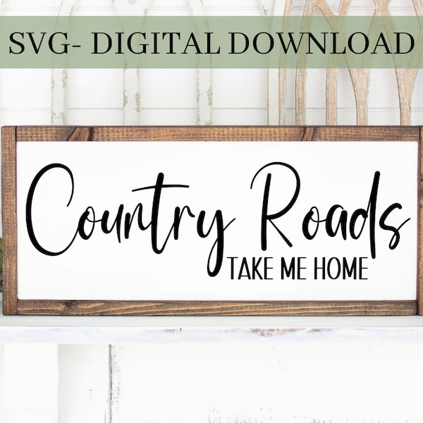 Country Roads Take Me Home Svg, Western Svg, Wood Sign Svg, Western Home Decor, Western Decor, Digital Download, Cowboy Decor, Western Sign