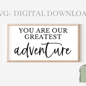 U bent ons grootste avontuur SVG, png, houten bord svg, speelkamer svg, kinderkamer svg, cricut, silhouet, gesneden bestand, schattige svg, kinderkamer Svg,