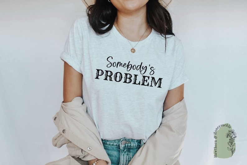 Somebody's Problem SVG, Western Svg, Western Png, Cowboy, Crewneck ...