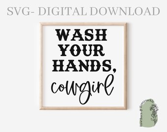 Tvätta dina händer Cowgirl Svg, Fyrkantig skylt Svg, Träskylt Svg, Western Svg, Lantgård, PNG, Badrumsskylt, Badrumsdekor Svg, Cricut