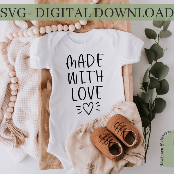 Made With Love SVG, Baby Onesie Quote Svg, Infant Bodysuit Svg, Pregnancy Announcement Svg, Coming Home Onesies Svg, Cricut, Silhouette, PNG