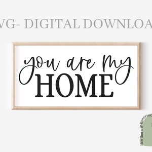 You Are My Home Svg, Wood Sign Svg, Cricut, Cut file, Silhouette, Above The Bed Sign Svg, Inspirational Quote Svg, Wedding Gift Svg, Png
