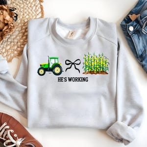 Farmers Wife PNG - He’s Working Sublimation Design, He Is Working Farmers PNG, Digital Download DTF Transfer