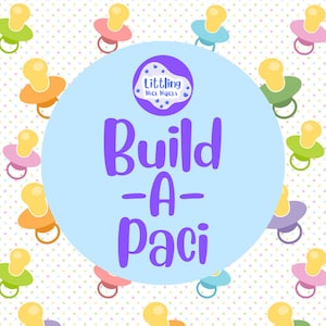 Build-A-Paci Adult Pacifier Gen 1 Size 6, Little Space Binky Accessory Gear