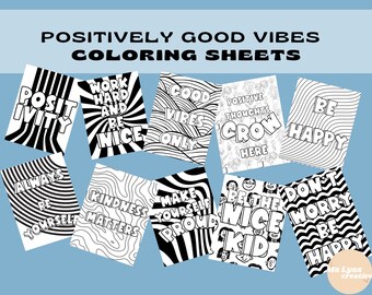 Positively Good Vibes Colouring Sheets, Motivational Colouring Sheets for Kids, Teens and Adults, Colouring Sheets