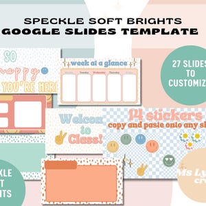 May include: A Google Slides template with a speckled soft bright color scheme. The template includes 27 slides to customize and 14 stickers to copy and paste onto any slide. The slides feature a variety of designs, including a weekly planner, a welcome to class slide, and a slide with the text "I'm so happy you're here."