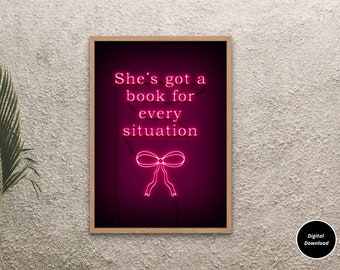 She's got a book for every situation Neon poster for download, Printable Book Poster, Bookish art prints, Neon Printable, Neon lettering