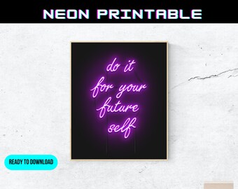 Póster de neón, impresión digital de neón, frase motivacional en neón, póster de afirmación, hazlo por tu yo futuro.